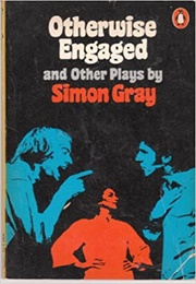 Otherwise Engaged (Simon Gray)