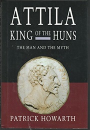 Atilla King of the Huns (Patrick Howard)