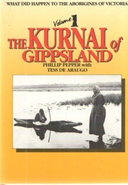 The Kurnai of Gippsland (Phillip Pepper)