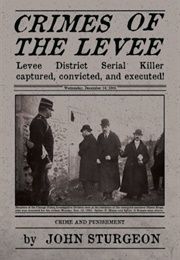 Crimes of the Levee (John Sturgeon)