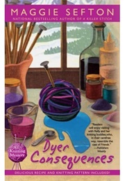 Dyer Consequences (Maggie Sefton)