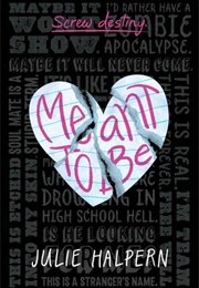 Meant to Be (Julie Halpern)