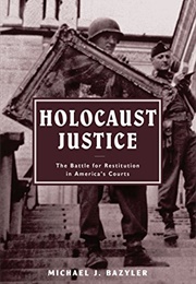Holocaust Justice (Michael Bazyler)