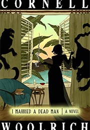 I Married a Dead Man (Cornell Woolrich)