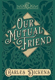Our Mutual Friend (Charles Dickens)