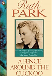A Fence Around the Cuckoo (Ruth Park)