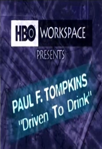 Paul F. Tompkins: Driven to Drink (1998)