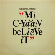 Michael Smith - Mi C-Yaan Believe It