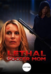 Lethal Soccer Mom (2017)