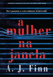 A Mulher Na Janela (A. J. Finn)
