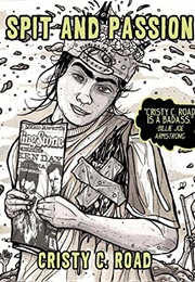 Spit and Passion (Cristy C. Road)