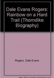 Rainbow on a Hard Trail (Dale Evans)