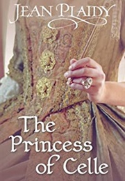 The Princess of Celle (Jean Plaidy)