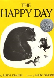 The Happy Day (Ruth Krauss and Marc Simont)