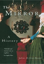 The Mirror (Sabine Melchior-Bonnet)