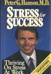 Stress for Success (Peter G. Hanson)