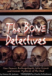 The Bone Detectives (Donna M. Jackson)