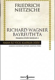 Richard Wagner Bayreuth'ta (F. Nietzsche)