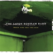 The Jason Bonham Band - When You See the Sun