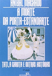 A Morte Da Porta-Estandarte (Aníbal Machado)