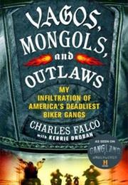 Vagos, Mongols, and Outlaws (Charles Falco)