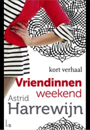 Vriendinnenweekend (Astrid Harrewijn)