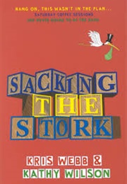 Sacking the Stork (Kris Webb &amp; Kathy Wilson)