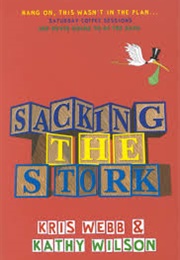 Sacking the Stork (Kris Webb & Kathy Wilson)