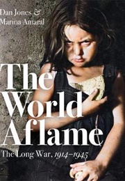 The World Aflame (Dan Jones, Marina Amaral)