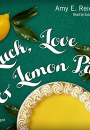 Luck, Love & Lemon Pie (Amy Reichart)