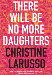 There Will Be No More Daughters (Christine)