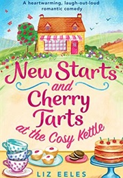 New Starts and Cherry Tarts (Liz Eeles)