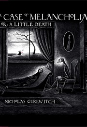 Notes on a Case of Melancholia (Nicholas Gurewitch)