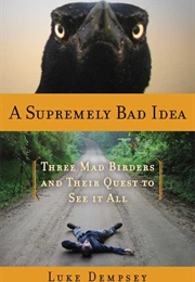 A Supremely Bad Idea (Luke Dempsey)