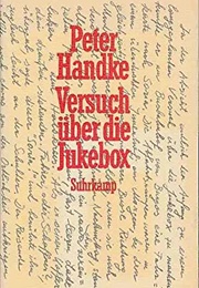 Versuch Über Die Jukebox (Peter Handke)