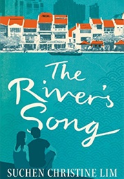 The River's Song (Suchen Christine Lim)