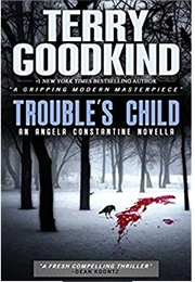 Trouble's Child (Terry Goodkind)
