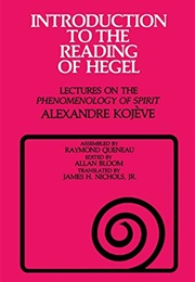 Introduction to the Reading of Hegel (Alexandre Kojève)