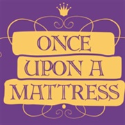Once Upon a Mattress
