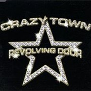 Revolving Door - Crazy Town