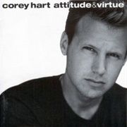 Corey Hart - Attitude &amp; Virtue