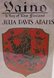 Vaino: A Boy of New Finland (Julia Davis Adams)