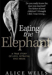 Eating the Elephant (Alice Wells)