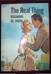 The Real Thing (Rosamond Du Jardin)