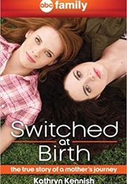 Switched at Birth: The True Story of a Mother's Journal ("Kathryn Kennish")