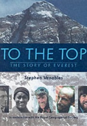 To the Top: The Story of Everest (Stephen Venables)