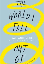 The World I Fell Out of (Melanie Reid)