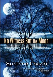 No Witness but the Moon (Suzanne Chazin)