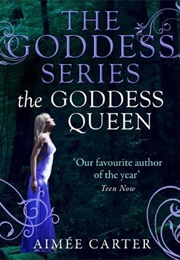 The Goddess Queen (Aimee Carter)