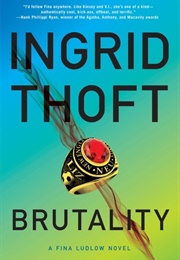 Brutality (Ingrid Thoft)